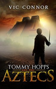 Download Tommy Hopps and the Aztecs: A Time Travel Adventure pdf, epub, ebook