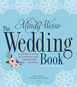 Download The Wedding Book: An Expert’s Guide to Planning Your Perfect Day–Your Way pdf, epub, ebook