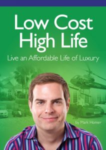 Download Low Cost High Life: Live an Affordable Life of Luxury pdf, epub, ebook