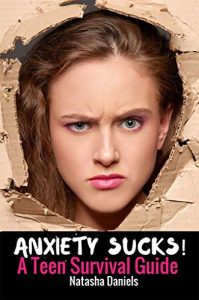 Download Anxiety Sucks! A Teen Survival Guide (Teen Survival Guides Book 1) pdf, epub, ebook