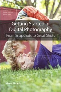 Download Getting Started in Digital Photography: From Snapshots to Great Shots pdf, epub, ebook