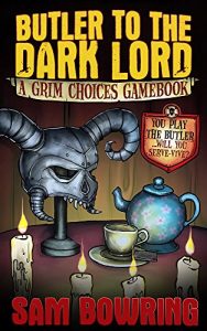 Download Butler to the Dark Lord: A Grim Choices Gamebook pdf, epub, ebook