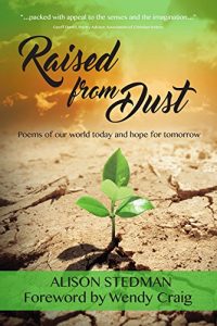 Download Raised from Dust: Poems of our world today and hope for tomorrow pdf, epub, ebook