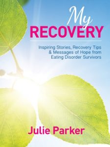 Download My Recovery: Inspiring Stories, Recovery Tips and Messages of Hope from Eating Disorder Survivors pdf, epub, ebook