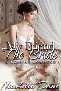 Download My Friend The Bride: A Lesbian Romance pdf, epub, ebook