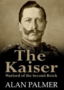 Download The Kaiser: War Lord of the Second Reich pdf, epub, ebook