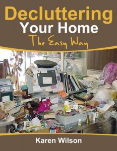 Download Decluttering Your Home; The Easy Way: The Complete guide on Decluttering, Get Tips On Organizing And Bringing Order Back To Your Home pdf, epub, ebook