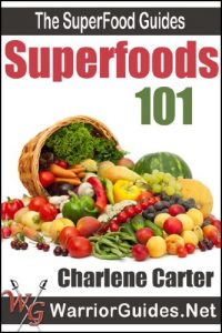 Download Superfoods 101 : Top Superfoods List: Clean-Eating To Beat Diabetes, Heart Disease & Cancer (The Superfood Guides) pdf, epub, ebook