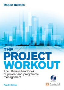 Download The Project Workout: The ultimate handbook of project and programme management pdf, epub, ebook