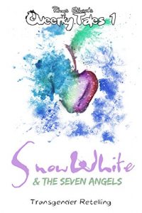 Download Snow White & the Seven Angels (Queerky Tales 1) pdf, epub, ebook