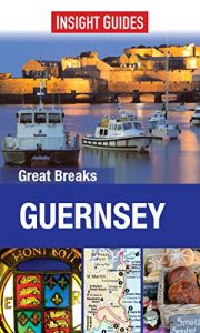 Download Insight Guides: Great Breaks Guernsey (Insight Great Breaks) pdf, epub, ebook