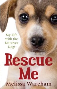 Download Rescue Me: My Life with the Battersea Dogs pdf, epub, ebook
