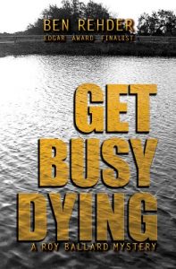 Download Get Busy Dying (Roy Ballard Mysteries Book 2) pdf, epub, ebook