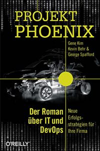 Download Projekt Phoenix: Der Roman über IT und DevOps – Neue Erfolgsstrategien für Ihre Firma (German Edition) pdf, epub, ebook