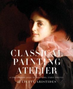 Download Classical Painting Atelier: A Contemporary Guide to Traditional Studio Practice pdf, epub, ebook