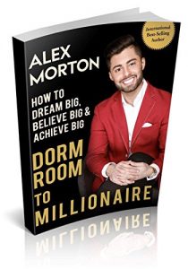 Download Dorm Room to Millionaire: How to Dream Big, Believe Big & Achieve Big pdf, epub, ebook