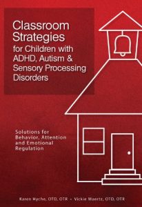 Download Classroom Strategies for Children with ADHD, Autism & Sensory Processing Disorders: Solutions for Behavior, Attention and Emotional Regulation pdf, epub, ebook