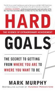 Download Hard Goals : The Secret to Getting from Where You Are to Where You Want to Be pdf, epub, ebook