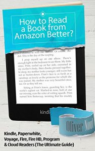 Download Kindle: How to Read a Book from Amazon Better?: About: Kindle, Paperwhite, Voyage, Fire, Fire HD, Program & Cloud Readers.The Ultimate Guide (eBooks Kindle, Amazon, Amazon Kindle, Kindle Subscription pdf, epub, ebook