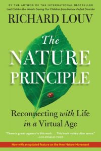 Download The Nature Principle: Reconnecting with Life in a Virtual Age pdf, epub, ebook