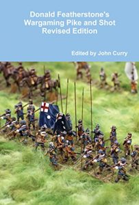 Download Donald Featherstone’s Wargaming Pike and Shot: Revised Edition pdf, epub, ebook