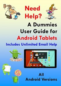 Download Need Help? A Dummies User Guide for Android Tablets: Includes Unlimited Email Support: All Android Versions Including Latest 7.0 Nougat pdf, epub, ebook