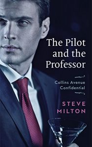 Download The Pilot and the Professor (Collins Avenue Confidential Book 3) pdf, epub, ebook