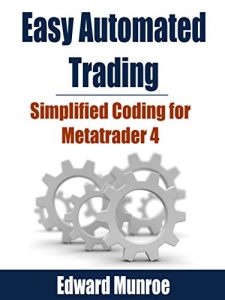 Download Easy Automated Trading: Simplified coding for metatrader 4 pdf, epub, ebook