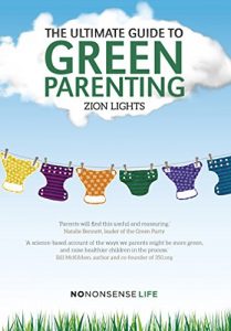 Download The Ultimate Guide to Green Parenting pdf, epub, ebook