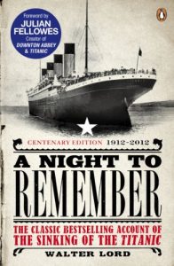 Download A Night to Remember: The Classic Bestselling Account of the Sinking of the Titanic pdf, epub, ebook