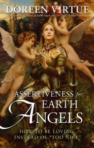Download Assertiveness for Earth Angels: How to Be Loving Instead of “Too Nice” pdf, epub, ebook