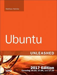 Download Ubuntu Unleashed 2017 Edition (Includes Content Update Program): Covering 16.10, 17.04, 17.10 pdf, epub, ebook