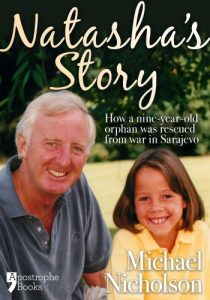 Download Natasha’s Story: Michael Nicholson Rescued A 9-Year Old Orphan From Sarajevo pdf, epub, ebook