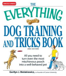 Download The Everything Dog Training and Tricks Book: All you need to turn even the most mischievous pooch into a well-behaved pet (Everything®) pdf, epub, ebook