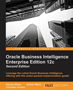 Download Oracle Business Intelligence Enterprise Edition 12c – Second Edition pdf, epub, ebook