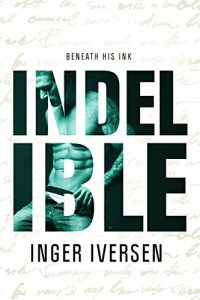 Download Indelible: Beneath His Ink (Teal and Trent Book 2) pdf, epub, ebook