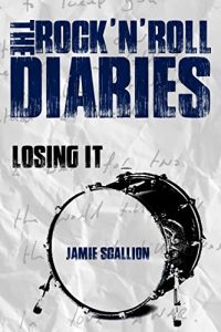 Download Losing It (The Rock ‘n’ Roll Diaries Book 3) pdf, epub, ebook