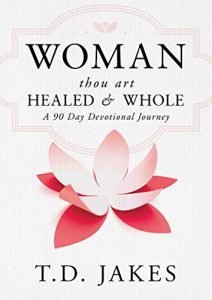 Download Woman, Thou Art Healed and Whole: A 90 Day Devotional Journey pdf, epub, ebook