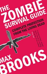 Download The Zombie Survival Guide: Complete Protection from the Living Dead pdf, epub, ebook