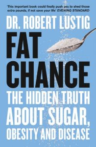 Download Fat Chance: The bitter truth about sugar pdf, epub, ebook