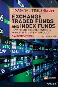 Download FT Guide to Exchange Traded Funds and Index Funds: How to Use Tracker Funds in Your Investment Portfolio (Financial Times Series) pdf, epub, ebook
