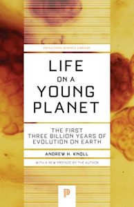 Download Life on a Young Planet: The First Three Billion Years of Evolution on Earth (Princeton Science Library) pdf, epub, ebook