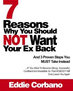 Download 7 Reasons Why You Should NOT Want Your Ex Back pdf, epub, ebook