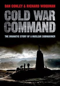 Download Cold War Command: The Dramatic Story of a Nuclear Submariner pdf, epub, ebook