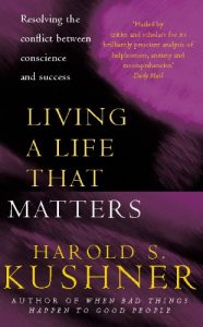 Download Living a Life that Matters: Resolving the Conflict Between Conscience and Success pdf, epub, ebook