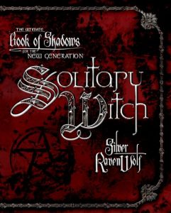 Download Solitary Witch: The Ultimate Book of Shadows for the New Generation pdf, epub, ebook