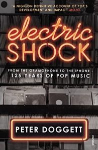 Download Electric Shock: From the Gramophone to the iPhone – 125 Years of Pop Music pdf, epub, ebook