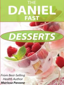 Download The Daniel Fast Desserts: Over 20 Sweet Treat Recipes For Your Daniel Fast pdf, epub, ebook