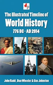 Download The Illustrated Timeline of World History – 776 BC – AD 2014 pdf, epub, ebook