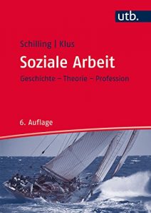 Download Soziale Arbeit: Geschichte, Theorie, Profession (Studienbücher für soziale Berufe 8304) (German Edition) pdf, epub, ebook